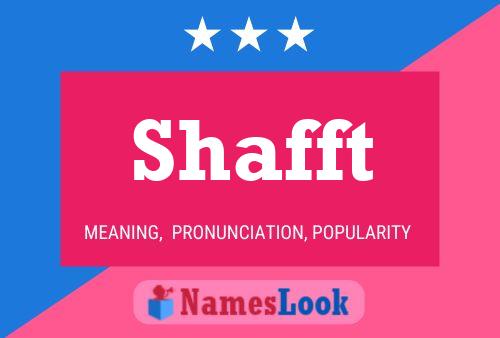 Póster del nombre Shafft