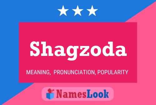 Póster del nombre Shagzoda