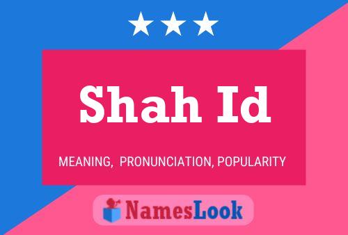 Póster del nombre Shah Id