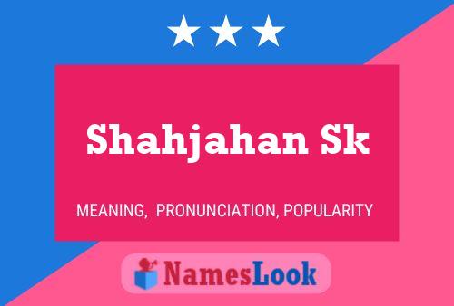 Póster del nombre Shahjahan Sk