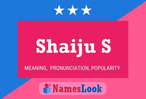 Póster del nombre Shaiju S