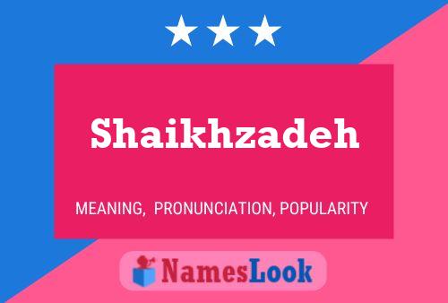 Póster del nombre Shaikhzadeh