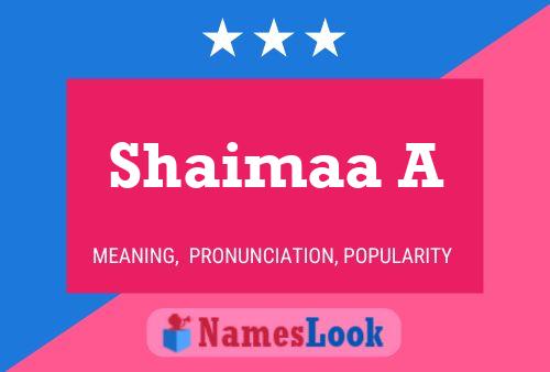 Póster del nombre Shaimaa A