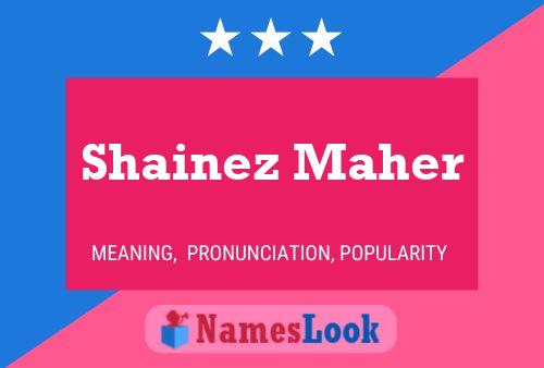 Póster del nombre Shainez Maher