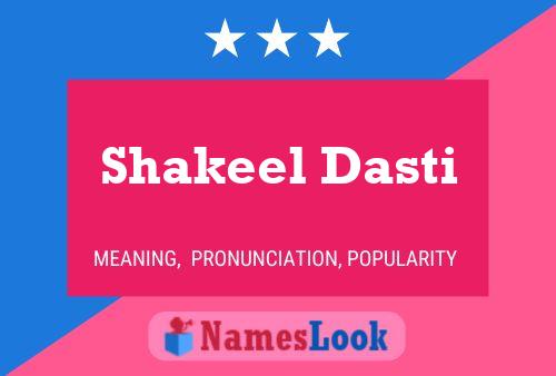 Póster del nombre Shakeel Dasti