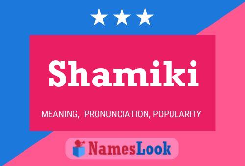 Póster del nombre Shamiki