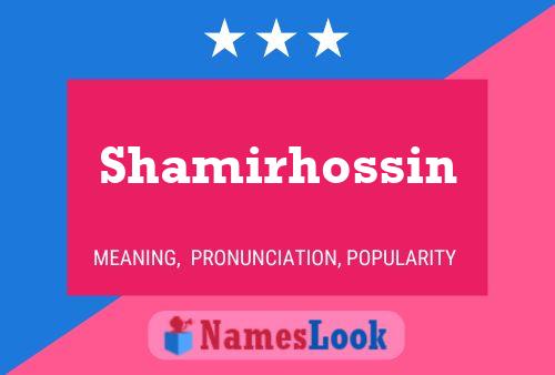 Póster del nombre Shamirhossin