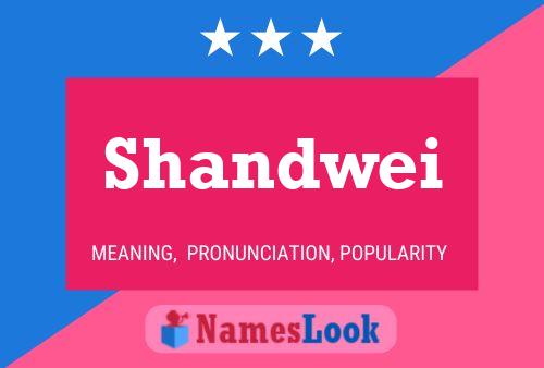 Póster del nombre Shandwei