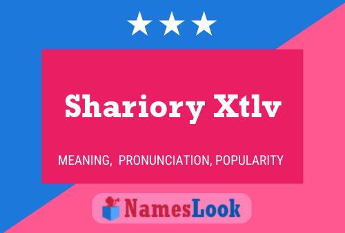 Póster del nombre Shariory Xtlv