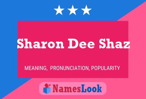 Póster del nombre Sharon Dee Shaz