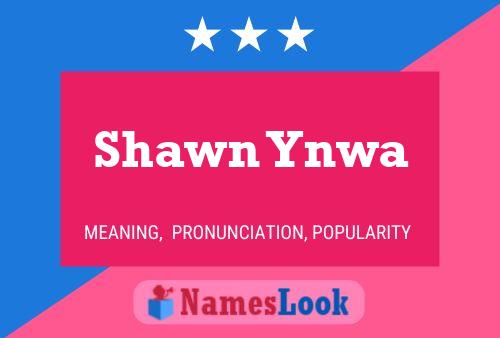 Póster del nombre Shawn Ynwa