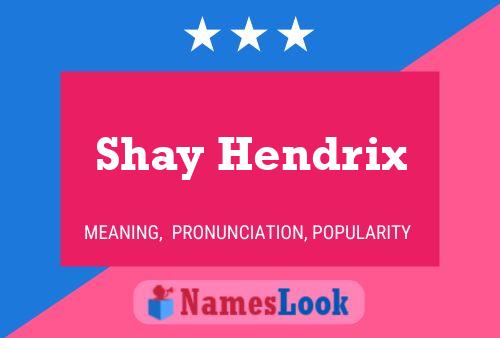 Póster del nombre Shay Hendrix