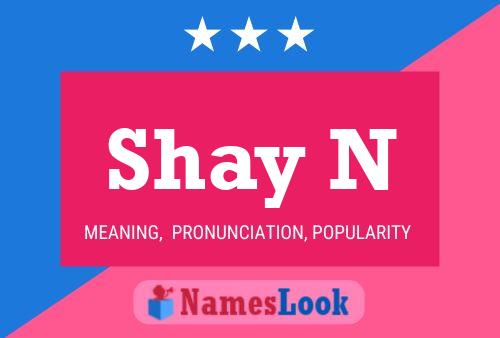 Póster del nombre Shay N