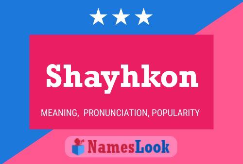 Póster del nombre Shayhkon