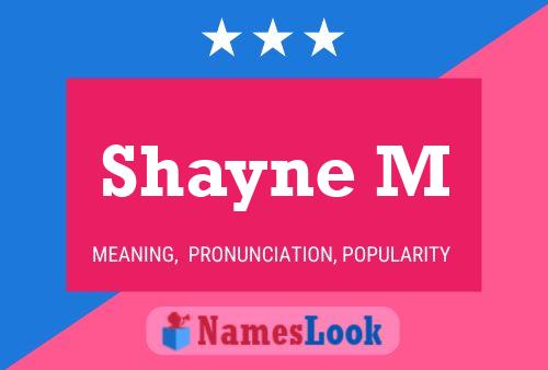 Póster del nombre Shayne M