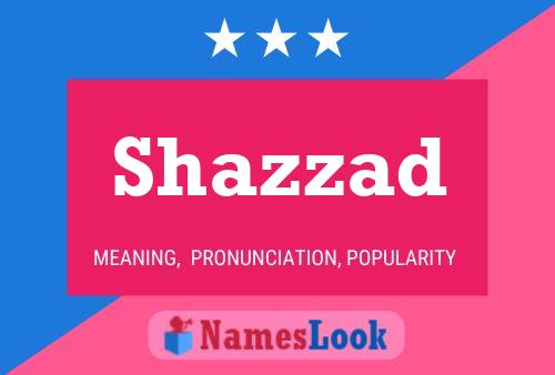 Póster del nombre Shazzad