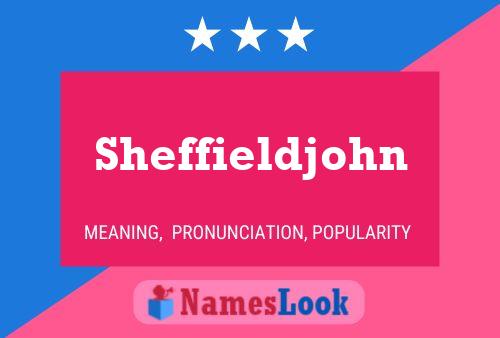 Póster del nombre Sheffieldjohn