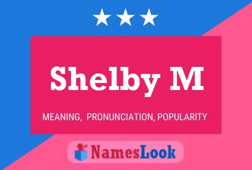 Póster del nombre Shelby M