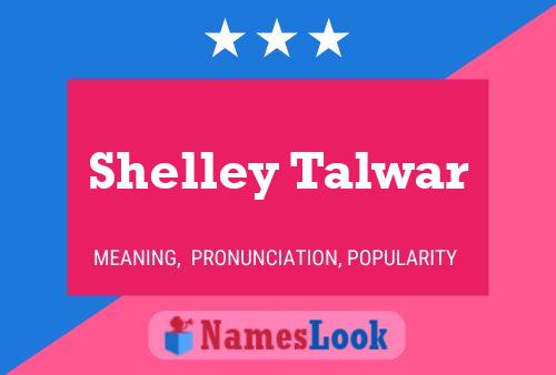 Póster del nombre Shelley Talwar