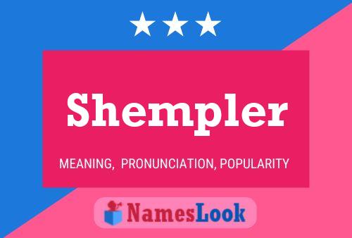 Póster del nombre Shempler