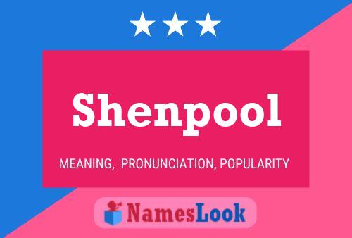 Póster del nombre Shenpool