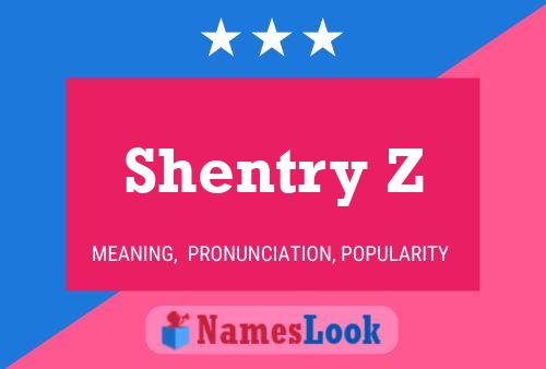 Póster del nombre Shentry Z