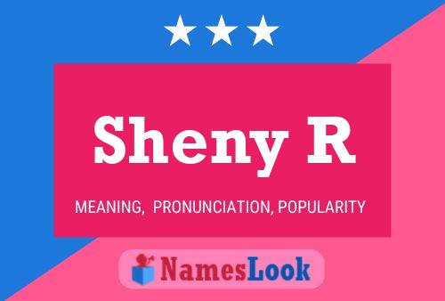 Póster del nombre Sheny R