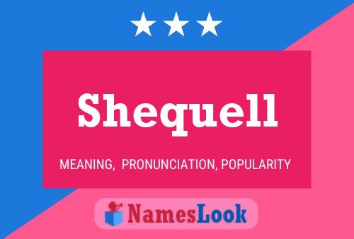 Póster del nombre Shequell