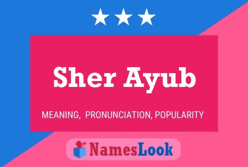 Póster del nombre Sher Ayub