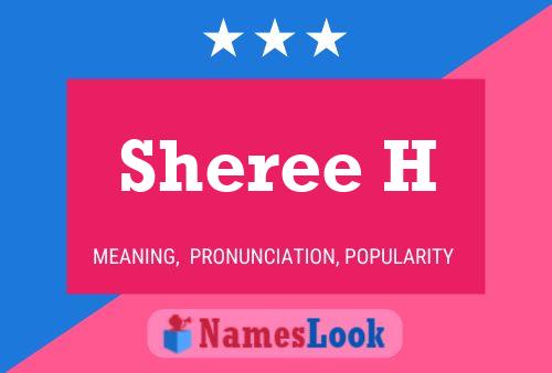 Póster del nombre Sheree H