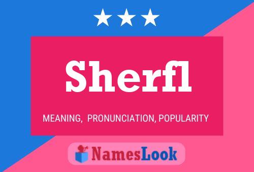 Póster del nombre Sherfl