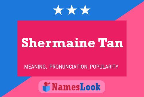 Póster del nombre Shermaine Tan