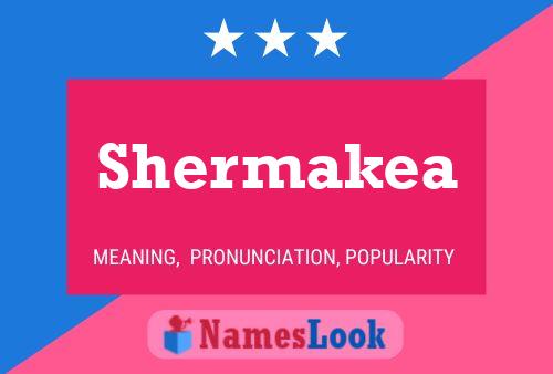 Póster del nombre Shermakea