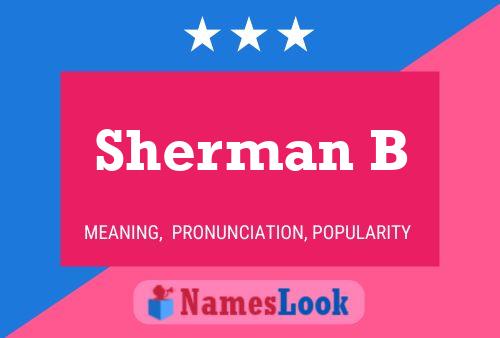 Póster del nombre Sherman B