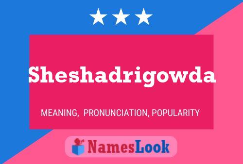 Póster del nombre Sheshadrigowda