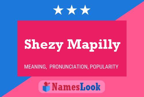 Póster del nombre Shezy Mapilly