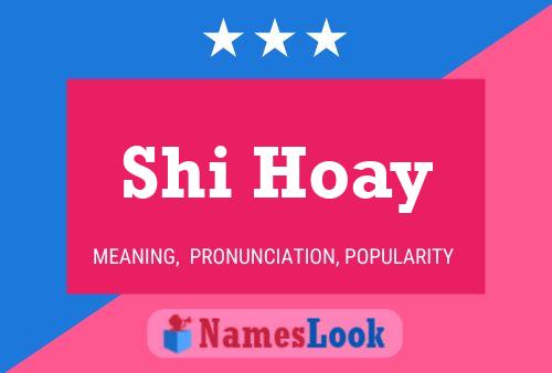 Póster del nombre Shi Hoay