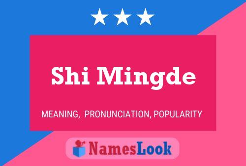 Póster del nombre Shi Mingde