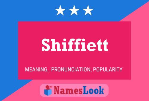 Póster del nombre Shiffiett