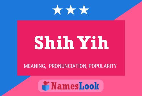 Póster del nombre Shih Yih