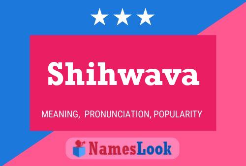 Póster del nombre Shihwava