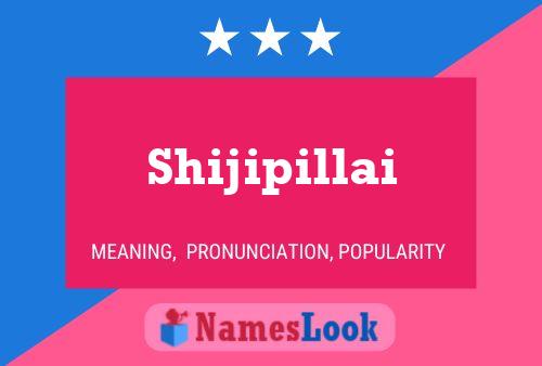 Póster del nombre Shijipillai