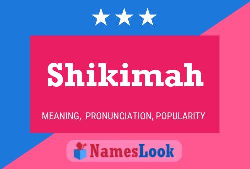 Póster del nombre Shikimah