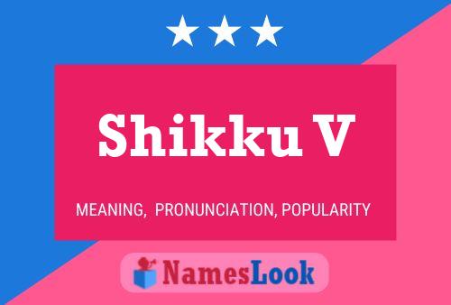 Póster del nombre Shikku V