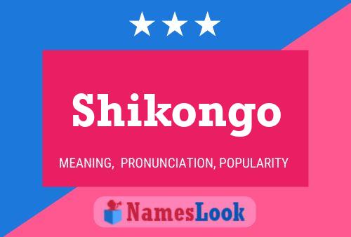 Póster del nombre Shikongo