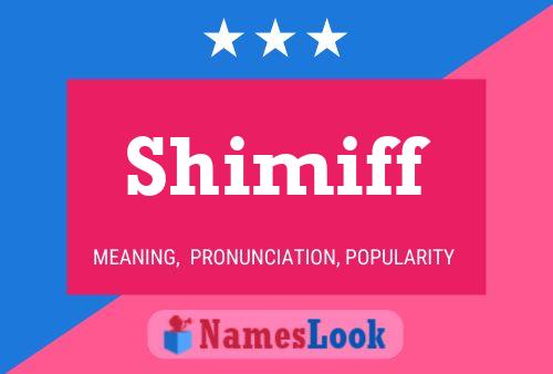 Póster del nombre Shimiff