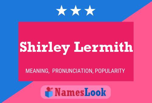 Póster del nombre Shirley Lermith