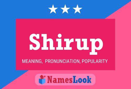 Póster del nombre Shirup