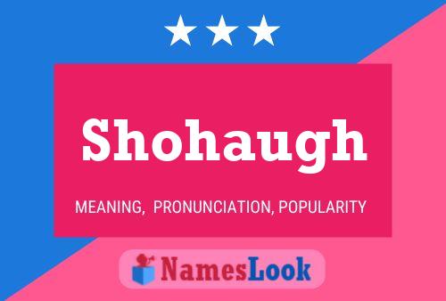 Póster del nombre Shohaugh