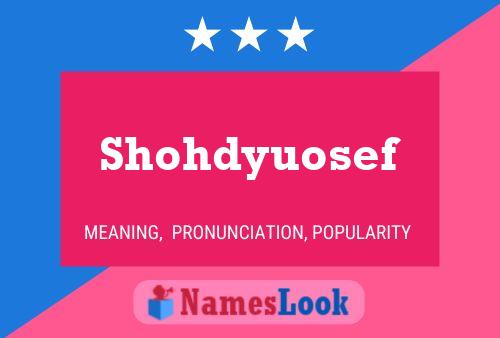 Póster del nombre Shohdyuosef